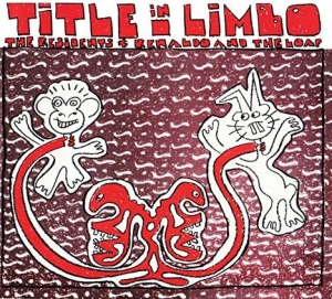 Residents & Renaldo And The Loaf - Title In Limbo (Special Edition) i gruppen CD hos Bengans Skivbutik AB (3514990)