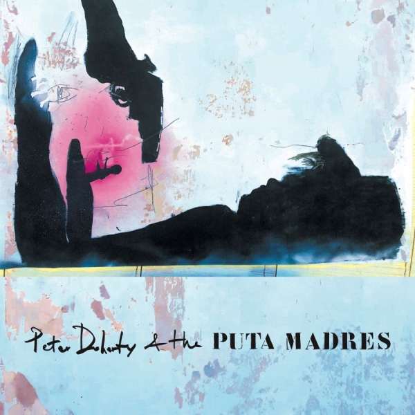 Doherty Peter & The Puta Madres - Peter Doherty & The Puta Madres i gruppen VINYL / Rock hos Bengans Skivbutik AB (3522295)