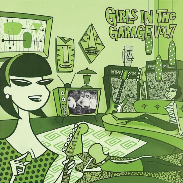 Various Artists - Girls In The Garage 7 (Green Vinyl) i gruppen VINYL / Toppselgere hos Bengans Skivbutik AB (3524273)