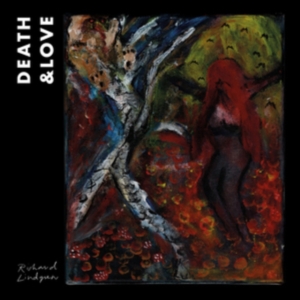 Lindgren Richard - Death & Love i gruppen CD hos Bengans Skivbutik AB (3524449)
