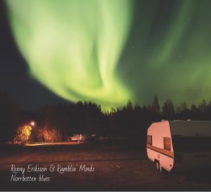 Eriksson Ronny & Ramblin' Minds - Norrbotten Blues i gruppen CD hos Bengans Skivbutik AB (3524451)
