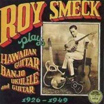Smeck Roy - Plays Hawaiian Guitar,Banjo i gruppen CD / Toppselgere hos Bengans Skivbutik AB (3529526)