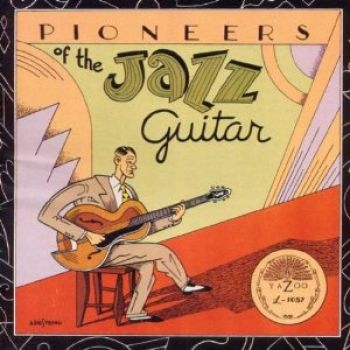 Various Artists - Pioneers Of Jazz Guitar i gruppen CD / Toppselgere hos Bengans Skivbutik AB (3529527)