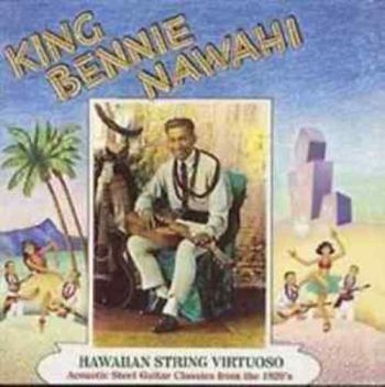 Nawahi King Bennie - Hawaiian String Virtuoso i gruppen CD / Worldmusic/ FolkeMusikkk hos Bengans Skivbutik AB (3529560)