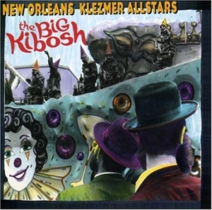 New Orleans Klezmer All Stars - Big Kibosh i gruppen CD hos Bengans Skivbutik AB (3529618)