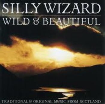 Silly Wizard - Wild And Beautiful i gruppen CD / Worldmusic/ FolkeMusikkk hos Bengans Skivbutik AB (3529651)