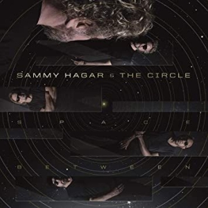 Sammy Hagar & The Circle - Space Between (Vinyl) i gruppen VINYL hos Bengans Skivbutik AB (3532572)