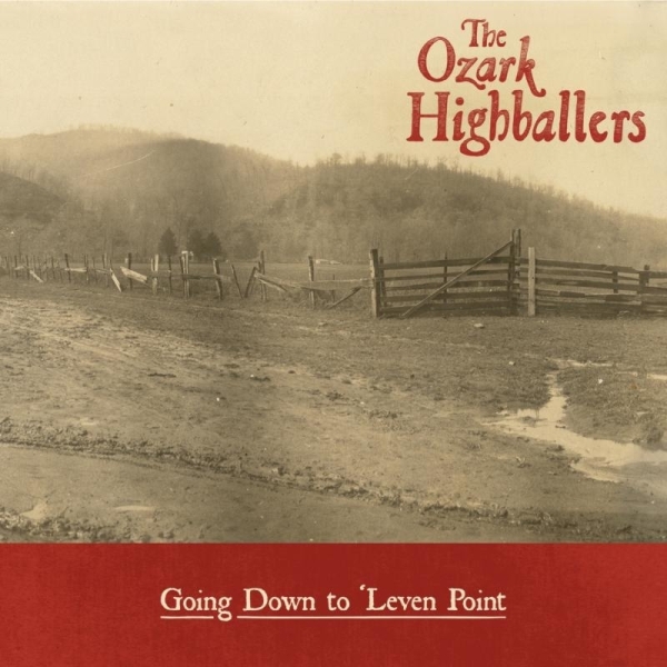 The Ozark Highballers - Gong Down To 'Leven Point i gruppen CD hos Bengans Skivbutik AB (3533113)