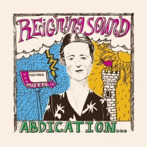 Reigning Sound - Abdication... For Your Love (Re-Iss i gruppen CD hos Bengans Skivbutik AB (3542028)