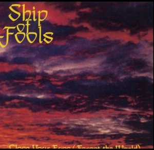 Ship Of Fools - Close Your Eyes (Forget The World) i gruppen VINYL hos Bengans Skivbutik AB (3542316)