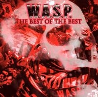 W.A.S.P. - Best Of The Best i gruppen CD hos Bengans Skivbutik AB (3542372)