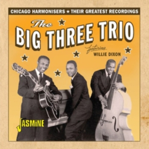Big Three Trio Feat. Willie Dixon - Chicago Harmonisers - Their Greates i gruppen CD hos Bengans Skivbutik AB (3548644)