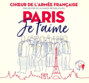 Choeur De L'armée Française - Paris Je T'aime i gruppen CD hos Bengans Skivbutik AB (3549653)