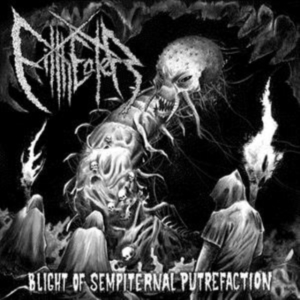 Filtheater - Blight Of Sempiternal Putrefaction i gruppen Annet /  hos Bengans Skivbutik AB (3549721)