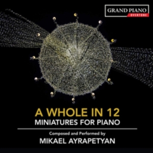 Ayrapetyan Mikael - A Whole In 12 i gruppen CD hos Bengans Skivbutik AB (3552173)