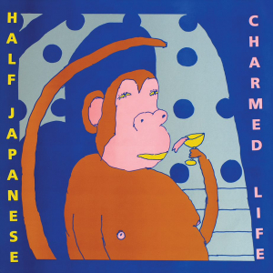 Half Japanese - Charmed Life i gruppen VINYL hos Bengans Skivbutik AB (3556159)