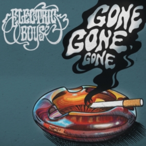 Electric Boys - Gone Gone Gone (Vinyl) i gruppen VI TIPSER / Record Store Day / RSD2013-2020 hos Bengans Skivbutik AB (3556386)