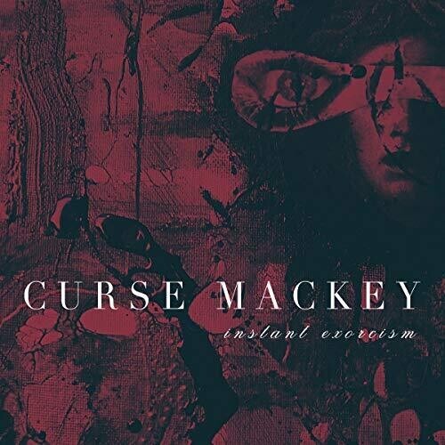 Curse Mackey - Instant Exorcism i gruppen CD / Toppselgere hos Bengans Skivbutik AB (3558527)