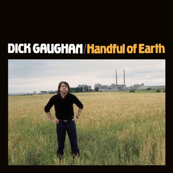 Gaughan Dick - Handful Of Earth i gruppen CD / Toppselgere hos Bengans Skivbutik AB (3558547)