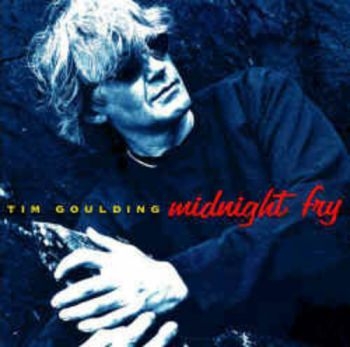 Goulding Tim - Midnight Fry i gruppen CD / Rock hos Bengans Skivbutik AB (3559628)