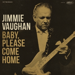 Jimmie Vaughan - Baby, Please Come Home i gruppen VINYL hos Bengans Skivbutik AB (3559706)
