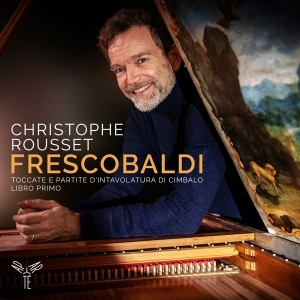Christophe Rousset - Frescobaldi: Toccate E Partite D'intavolatura Di Cembalo i gruppen CD hos Bengans Skivbutik AB (3560834)