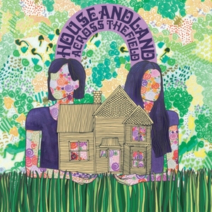 House And Land - Across The Field i gruppen VINYL / Pop-Rock,World Music hos Bengans Skivbutik AB (3565378)