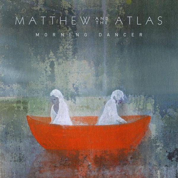 Matthew And The Atlas - Morning Dancer i gruppen CD / Pop hos Bengans Skivbutik AB (3565539)