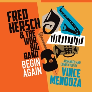 Herch Fred & Wdr Big Band (Vince Me - Begin Again i gruppen VI TIPSER / Årsbestelistor 2019 / Årsbeste 2019 JazzTimes hos Bengans Skivbutik AB (3597233)