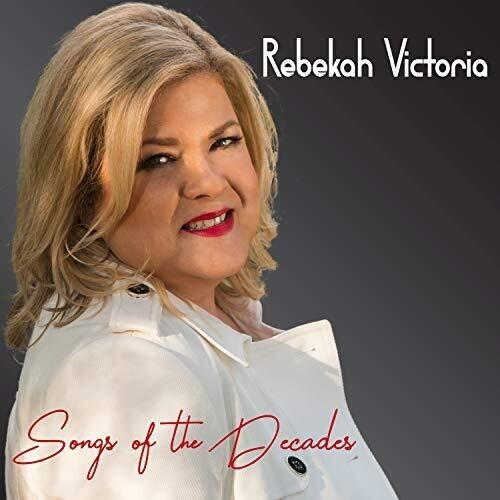Victoria Rebekah - Songs Of The Decades i gruppen CD / Jazz/Blues hos Bengans Skivbutik AB (3599383)