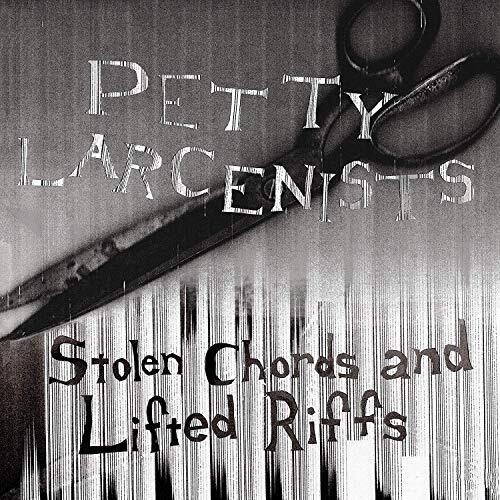 Petty Larcenists - Stolen Chords And Lifted Riffs i gruppen VINYL / Rock hos Bengans Skivbutik AB (3599388)
