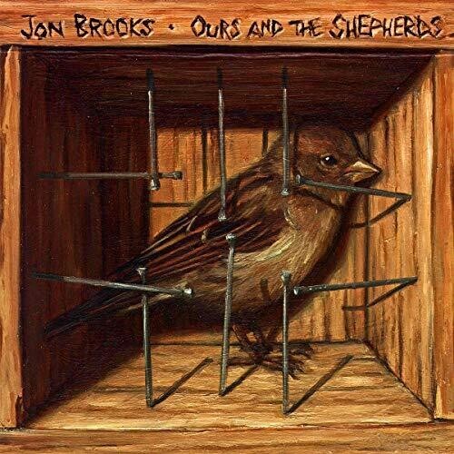 Brooks Jon - Ours And The Shepherds i gruppen CD / Pop hos Bengans Skivbutik AB (3599462)