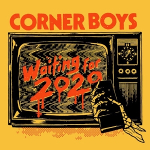 Corner Boys - Waiting For 2020 i gruppen VINYL hos Bengans Skivbutik AB (3599567)