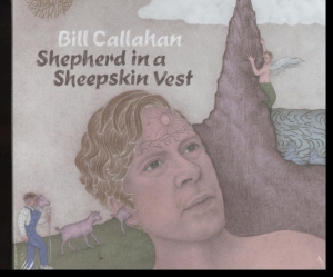 Callahan Bill - Shepherd In A Sheepskin Vest i gruppen CD hos Bengans Skivbutik AB (3601477)