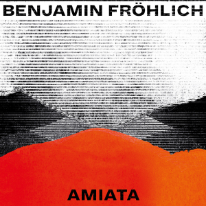 Fröhlich Benjamin - Amiata i gruppen VINYL hos Bengans Skivbutik AB (3601544)
