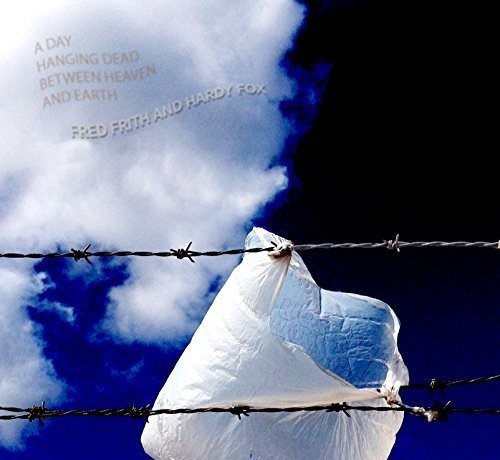 Frith Fred / Fox Hardy - A Day Hanging Dead Between Heaven A i gruppen CD / Jazz/Blues hos Bengans Skivbutik AB (3603110)