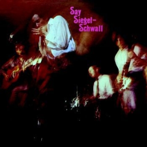 Siegel-Schwall Band - Say Siegel-Schwall i gruppen CD hos Bengans Skivbutik AB (3623544)