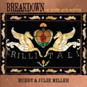 Miller Buddy & Julie Miller - Breakdown On 20Th Ave. South i gruppen CD hos Bengans Skivbutik AB (3625236)