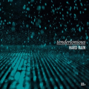 Tenderlonious - Hard Rain i gruppen CD hos Bengans Skivbutik AB (3633645)