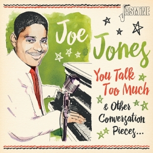 Joe Jones - You Talk Too Much And Other Conversation Pieces i gruppen CD hos Bengans Skivbutik AB (3636409)