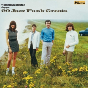 Throbbing Gristle - 20 Jazz Funk Greats i gruppen VINYL hos Bengans Skivbutik AB (3636440)