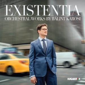 Karosi Bálint - Existentia: Orchestral Works By Bál i gruppen CD hos Bengans Skivbutik AB (3637428)