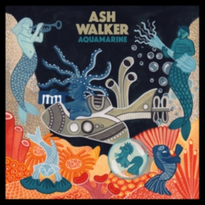 Walker Ash - Aquamarine i gruppen CD hos Bengans Skivbutik AB (3639290)