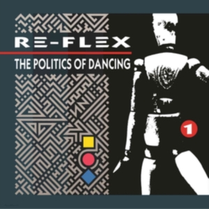 Re-Flex - The Politics Of Dancing (Revised Ex i gruppen CD hos Bengans Skivbutik AB (3639917)