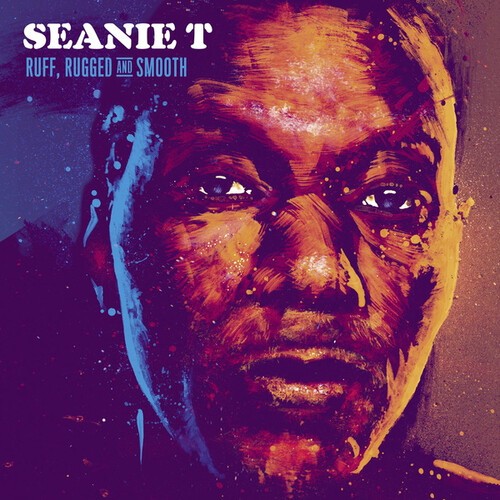 Seanie T - Ruff, Rugged And Smooth i gruppen VINYL / Hip Hop hos Bengans Skivbutik AB (3640365)