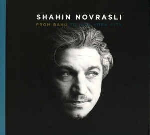 Shahin Novrasli - From Baku To New York City i gruppen CD hos Bengans Skivbutik AB (3642476)