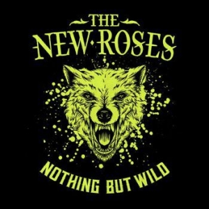 The New Roses - Nothing But Wild - Digipack i gruppen CD hos Bengans Skivbutik AB (3642511)