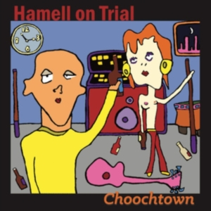 Hamell On Trial - Choochtown (20Th Anniversary Editio i gruppen CD hos Bengans Skivbutik AB (3642515)