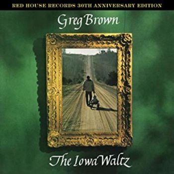 Brown Greg - Iowa Waltz - 30Th Anniversary Editi i gruppen CD / Toppselgere hos Bengans Skivbutik AB (3642528)