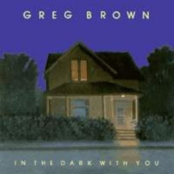 Brown Greg - In The Dark With You i gruppen CD / Toppselgere hos Bengans Skivbutik AB (3642529)